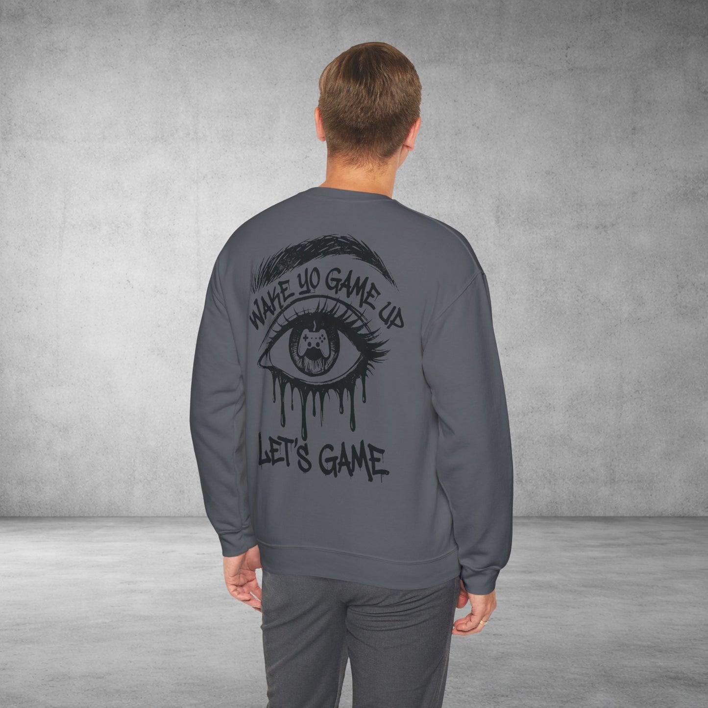 Crewneck Sweatshirt — 'Wake Yo Game Up, Let’s Game' Dripping Eye Gamer Design