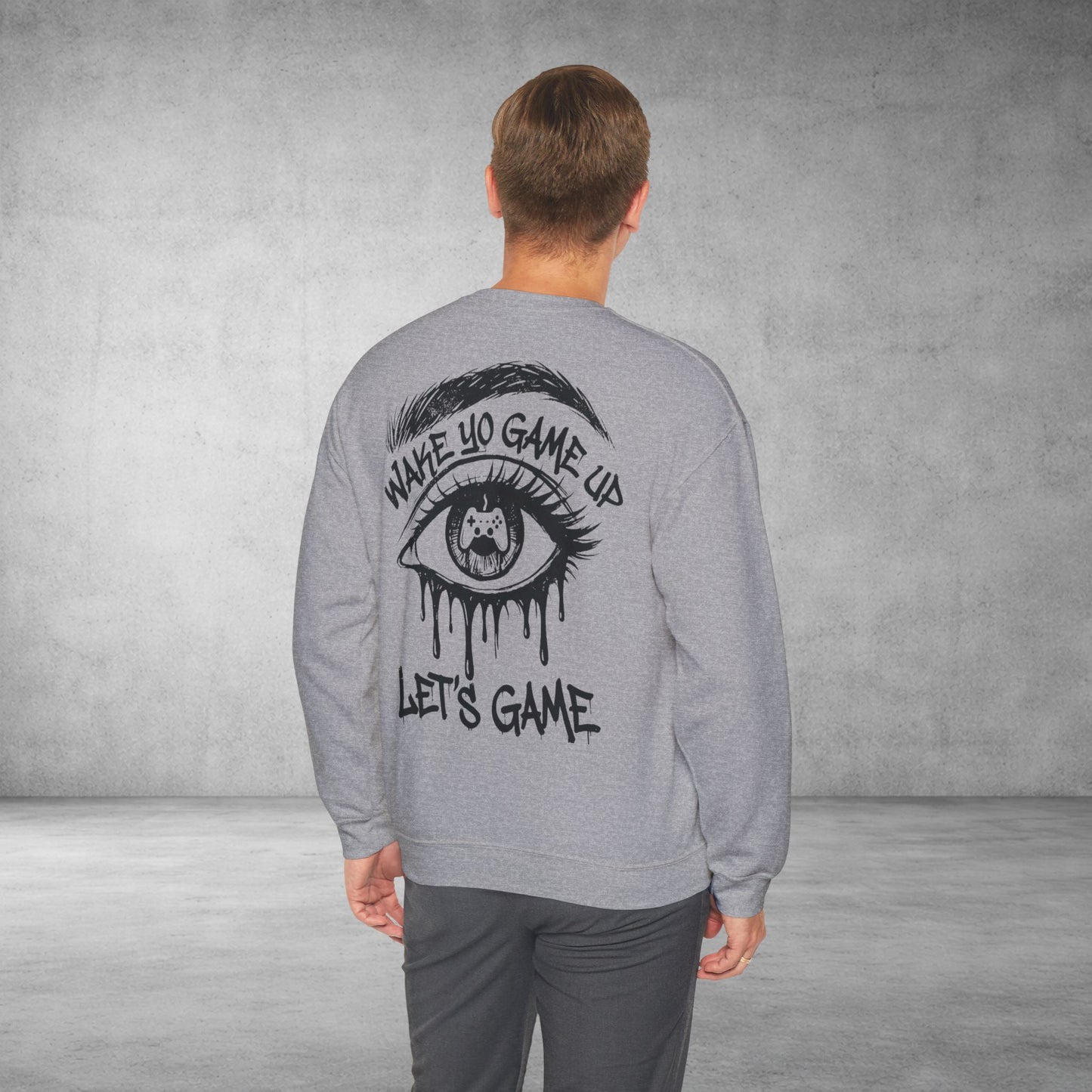 Crewneck Sweatshirt — 'Wake Yo Game Up, Let’s Game' Dripping Eye Gamer Design